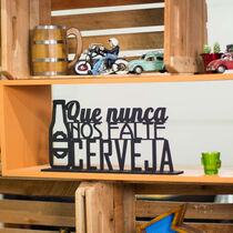 Palavra decorativa MDF com base Que Nunca nos Falte Cerveja