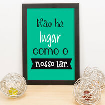 Quadro Decorativo Lugar como Nosso Lar - 33x23 cm